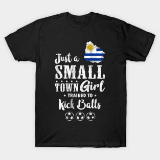 Just a Small Town Girl Uruguay Soccer Tshirt T-Shirt
